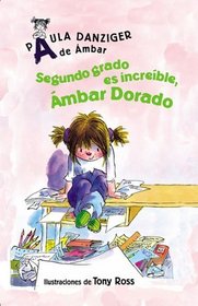 Segundo Grado Es Increible, Ambar Dorado / Second Grade Rules, Amber Brown (Spanish Edition)