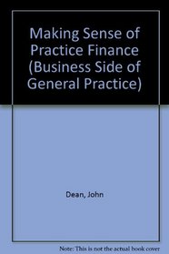 Making Sense of Practice Finance (Business Side of General Practice)
