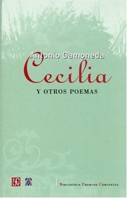 Cecilia y otros poemas/ Cecilia and other poems (Biblioteca Premios Cervantes) (Spanish Edition)