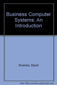 Business Computer Systems: An Introduction