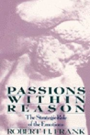 Passions Within Reason: The Strategic Role of Emotions