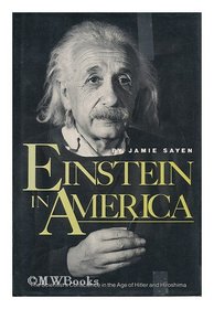 Einstein in America: The Scientist's Concience in the age of Hitler and Hiroshima