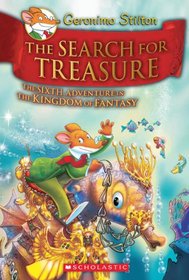 Geronimo Stilton and the Kingdom of Fantasy #6: The Search for Treasure