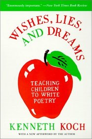 Wishes, Lies, and Dreams: Teaching Children to Write Poetry