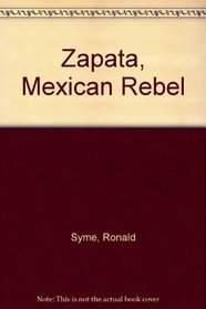 Zapata, Mexican Rebel