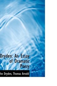 Dryden: An Essay of Dramatic Poesy