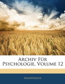 Archiv Fr Psychologie, Volume 12 (German Edition)