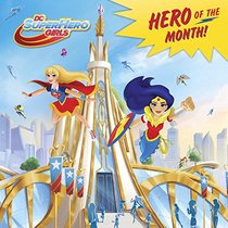 Hero of the Month! (DC Super Hero Girls)