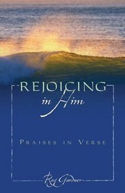 Rejoicing in Him