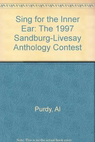 Sing for the Inner Ear: The 1997 Sandburg-Livesay Anthology Contest
