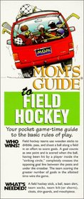 Mom's Guide to Field Hockey