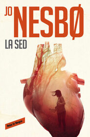 La sed (The Thirst) (Harry Hole, Bk 11) (Spanish Edition)