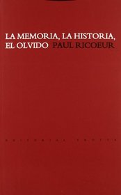 La memoria, la historia, el olvido/ Memory, History, Forgetting (Spanish Edition)
