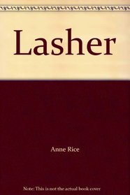 Lasher (Mayfair Witches, Bk 2)