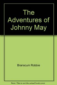 The adventures of Johnny May