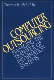 Computer Outsourcing: Managing the Transfer of Information Systems