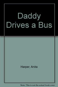 Daddy Drives a Bus