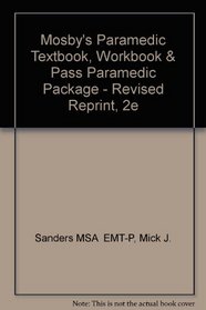 Mosby's Paramedic Textbook, Workbook & Pass Paramedic Package - Revised Reprint