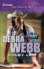 Colby Law (Colby Agency, TX, Bk 1) (Colby Agency, Bk 48) (Harlequin Intrigue, No 1347)