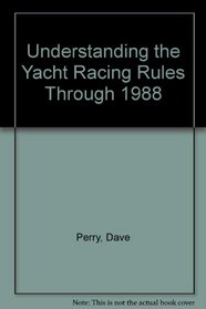 Understanding the Yacht Racing Rules Through 1988