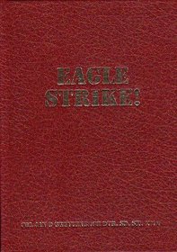 Eagle Strike! The Story of the Controversial Airborne Assault on Cassinga 1978