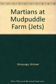 Martians at Mudpuddle Farm (Jets)