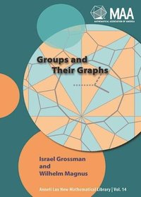 Groups and Their Graphs (New Mathematical Library 14)
