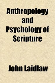 Anthropology and Psychology of Scripture
