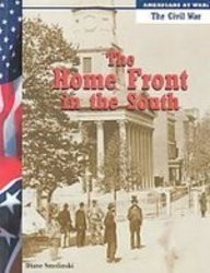 The Home Front in the South (Americans at War: the Civil War)