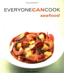 Everyone Can Cook Seafood (Everyone Can Cook)