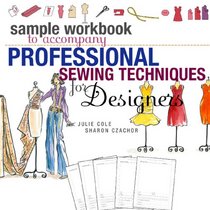 Sample Workbook to Accompany Professional Sewing Techniques for Designers