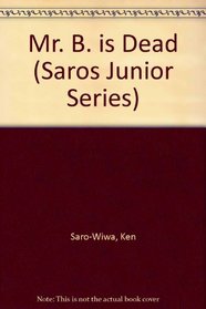 Mr. B. is Dead (Saros Junior Series)