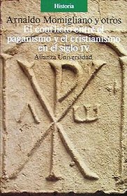 El conflicto entre el paganismo y el cristianismo en el siglo IV/ The Conflict Between Paganism and Christianity in the IV Century (Spanish Edition)