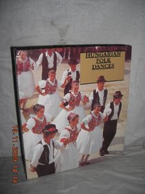 Hungarian Folk Dances (Hungarian Folk Art Ser.)