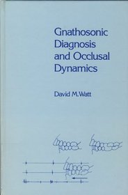 Gnathosonic Diagnosis and Occlusal Dynamics