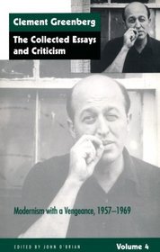 The Collected Essays and Criticism, Volume 4 : Modernism with a Vengeance, 1957-1969 (The Collected Essays and Criticism , Vol 4)