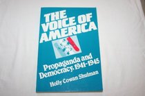 The Voice of America: Propaganda and Democracy, 1941-1945