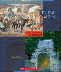 The Trail Of Tears (Cornerstones of Freedom. Second Series)