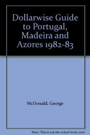 Dollarwise Guide to Portugal, Madeira and Azores 1982-83