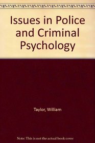Issues in Police and Criminal Psychology