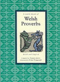 A Little Book of Welsh Proverbs (Little Welsh Bookshelf)
