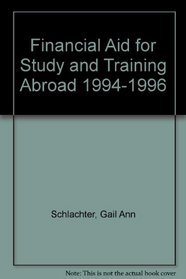 Financial Aid for Study and Training Abroad 1994-1996