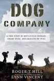 Dog Company: A True Story of Battlefield Courage, Taliban Spies, and Soldiers on Trial
