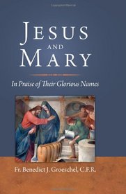 Jesus and Mary: In Praise of Their Glorious Names