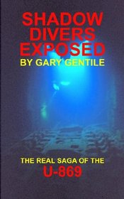 Shadow Divers Exposed: the Real Saga of the U-869