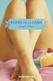 Bueno en la cama (Books4pocket Narrativa) (Spanish Edition)