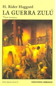 La Guerra Zulu (Spanish Edition)