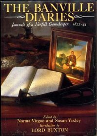 The Banville Diaries: Journals of a Norfolk Gamekeeper 1822-44