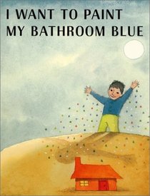 I Want to Paint My Bathroom Blue (Sendak Reissues)