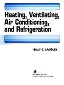 Heating, Ventilating, Air Conditioning, and Refrigeration